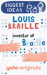 Biggest Ideas: Louis Braille Inventor of Braille (Digital)