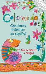 Coloreando Dos: Canciones infantiles en español