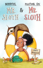 Mindful Mr. Sloth and Waiting on Mr. Sloth