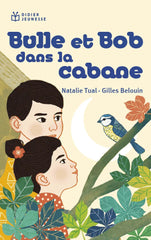 Bulle et Bob dans la cabane