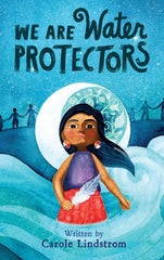 We Are Water Protectors