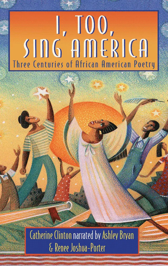 I, Too, Sing America: Three Centuries of African American Poetry