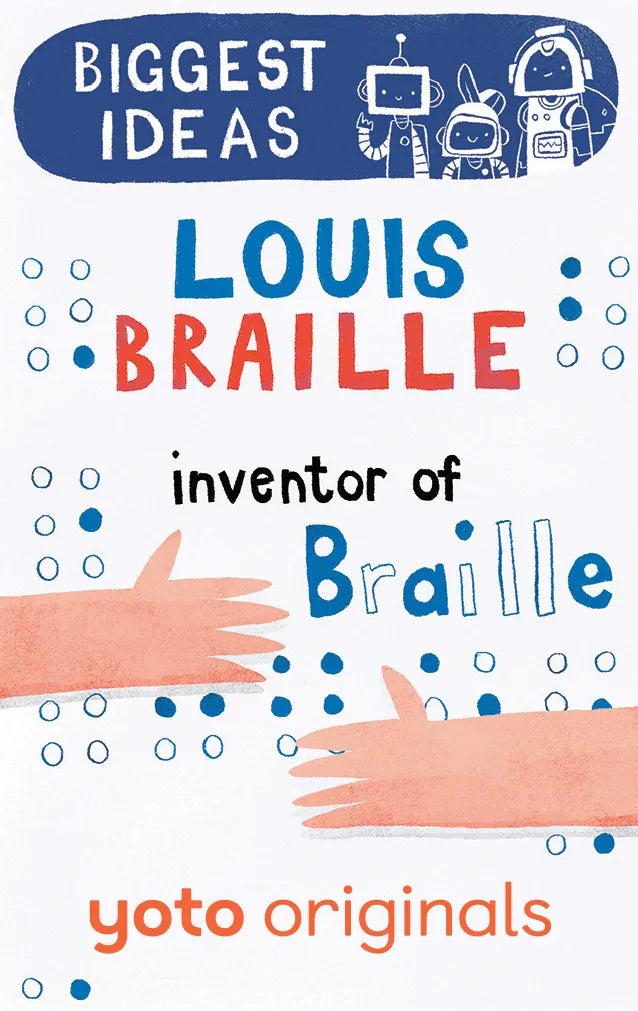 Biggest Ideas: Louis Braille Inventor of Braille (Digital)