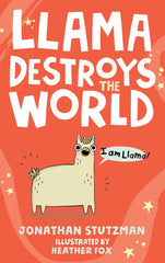 Llama Destroys the World and other Alpacalyptic Stories